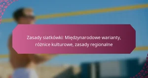 featured-image-zasady-siatkowki-miedzynarodowe-warianty-roznice-kulturowe-zasady-regionalne