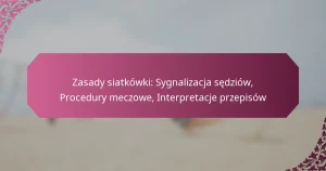 featured-image-zasady-siatkowki-sygnalizacja-sedziow-procedury-meczowe-interpretacje-przepisow