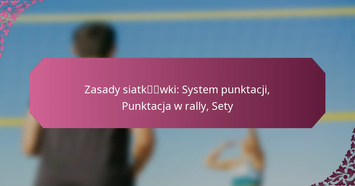 featured-image-zasady-siatkwki-system-punktacji-punktacja-w-rally-sety